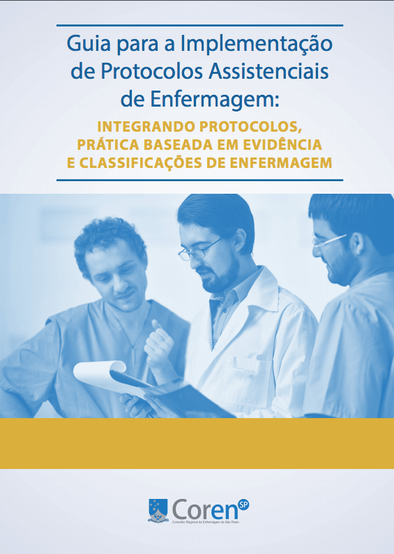 Imagem de Guia para a implementação de protocolos assistenciais de enfermagem: integrando protocolos, prática baseada em evidência e classificações de enfermagem
